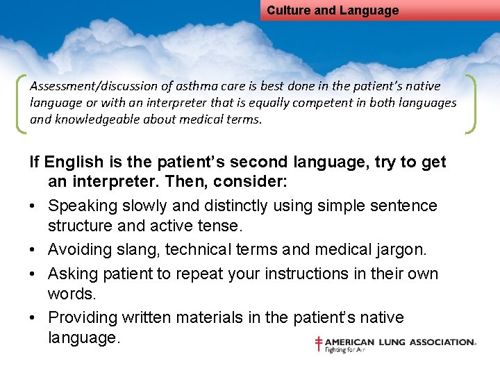 Culture and Language Assessment/discussion of asthma care is best done in the patient’s native