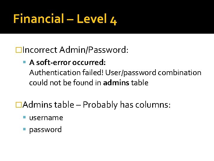 Financial – Level 4 �Incorrect Admin/Password: A soft-error occurred: Authentication failed! User/password combination could