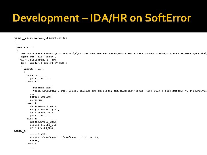 Development – IDA/HR on Soft. Error void __cdecl manage_client(int fd) {. . . while