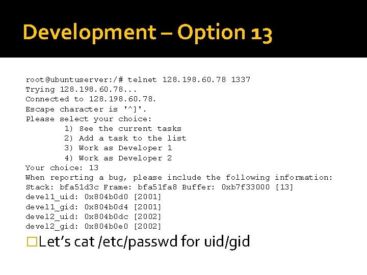 Development – Option 13 root@ubuntuserver: /# telnet 128. 198. 60. 78 1337 Trying 128.