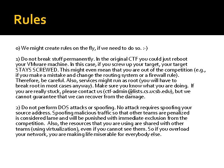 Rules 0) We might create rules on the fly, if we need to do