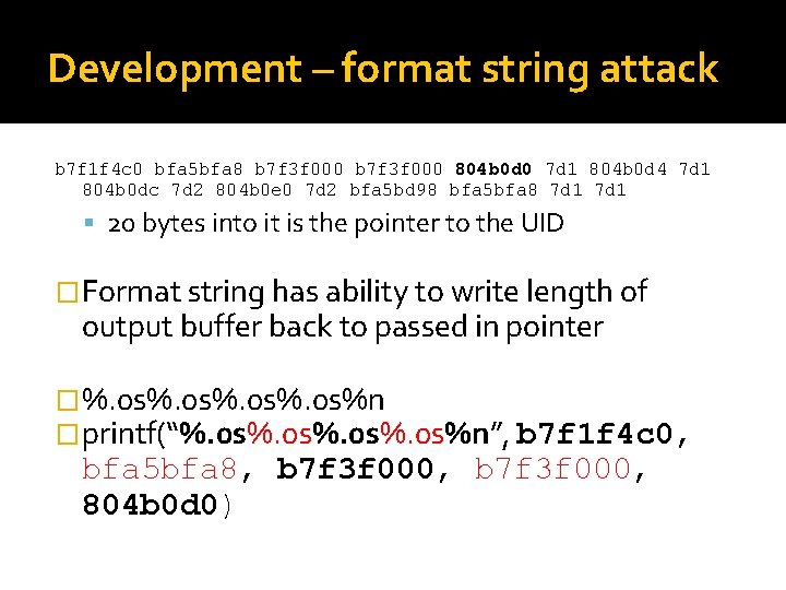Development – format string attack b 7 f 1 f 4 c 0 bfa