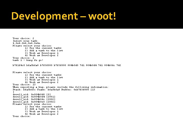 Development – w 00 t! Your choice: 2 Insert your task: %. 0 s%n