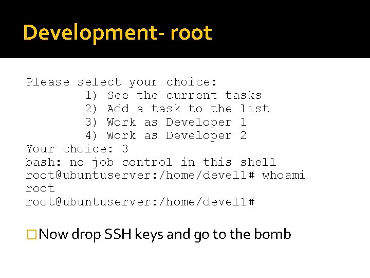 Development- root Please select your choice: 1) See the current tasks 2) Add a