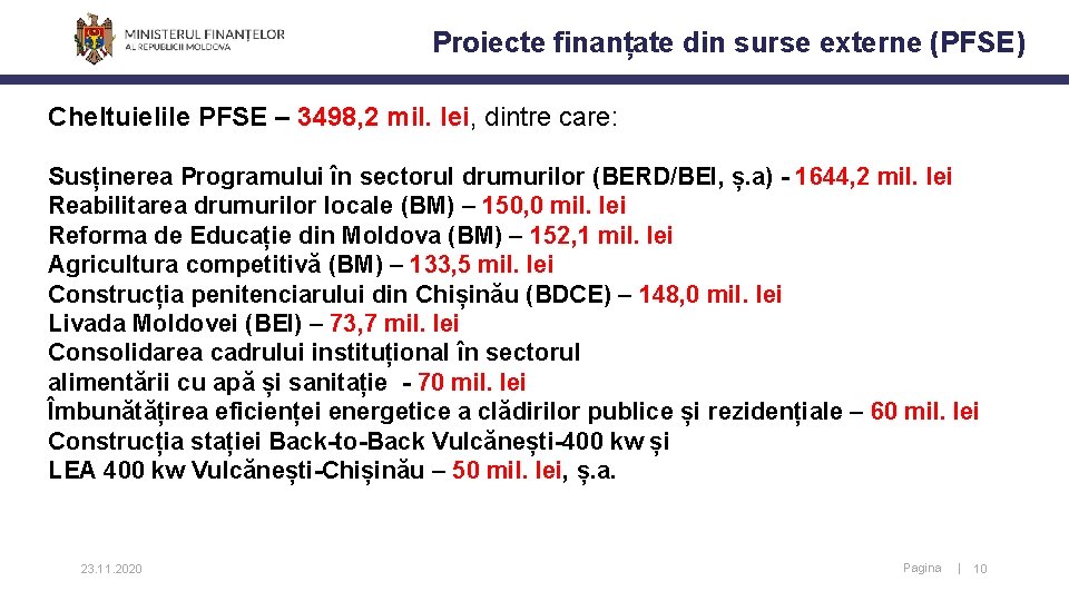Proiecte finanțate din surse externe (PFSE) Cheltuielile PFSE – 3498, 2 mil. lei, dintre Proiecte finanțate din surse externe (PFSE) Cheltuielile PFSE – 3498, 2 mil. lei, dintre
