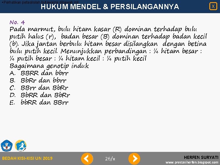  • Perhatikan petasilsilah butawarna dibawah ini! HUKUM MENDEL & PERSILANGANNYA X No. 4
