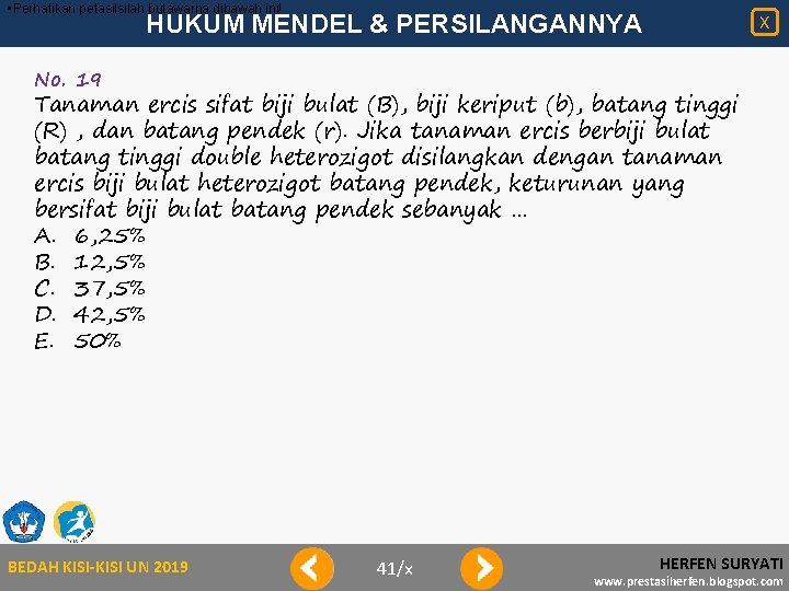  • Perhatikan petasilsilah butawarna dibawah ini! HUKUM MENDEL & PERSILANGANNYA X No. 19