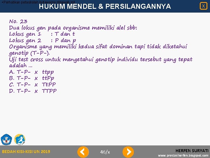  • Perhatikan petasilsilah butawarna dibawah ini! HUKUM MENDEL & PERSILANGANNYA X No. 23