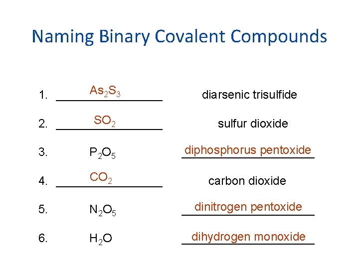 Naming Binary Covalent Compounds As 2 S 3 1. ________ diarsenic trisulfide SO 2 Naming Binary Covalent Compounds As 2 S 3 1. ________ diarsenic trisulfide SO 2