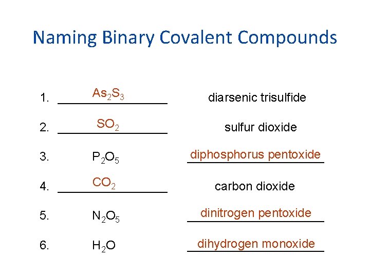 Naming Binary Covalent Compounds As 2 S 3 1. ________ diarsenic trisulfide SO 2