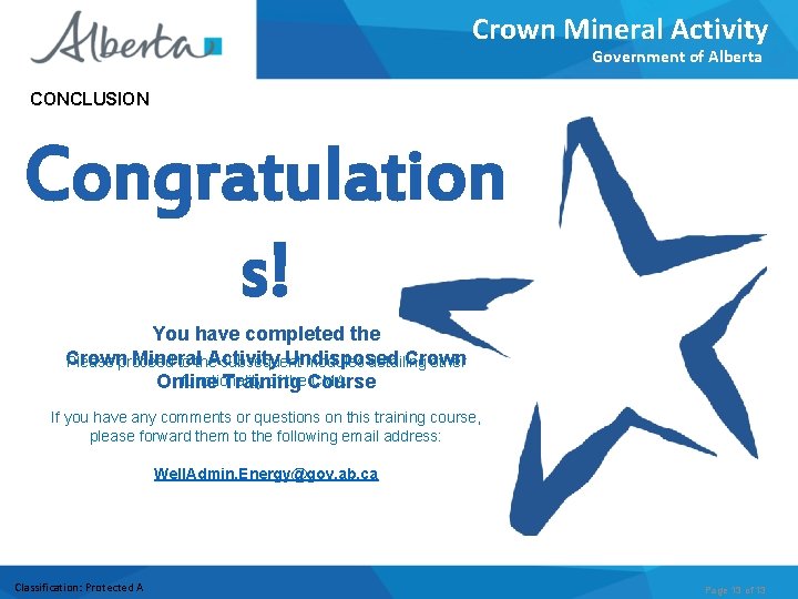 Crown Mineral Activity Government of Alberta CONCLUSION Congratulation s! You have completed the Crown