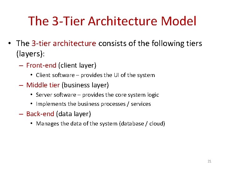 The 3 -Tier Architecture Model • The 3 -tier architecture consists of the following