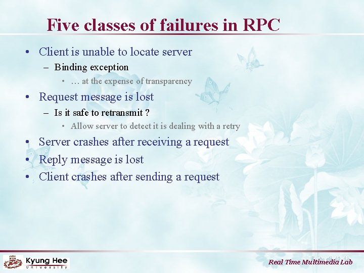 Five classes of failures in RPC • Client is unable to locate server –