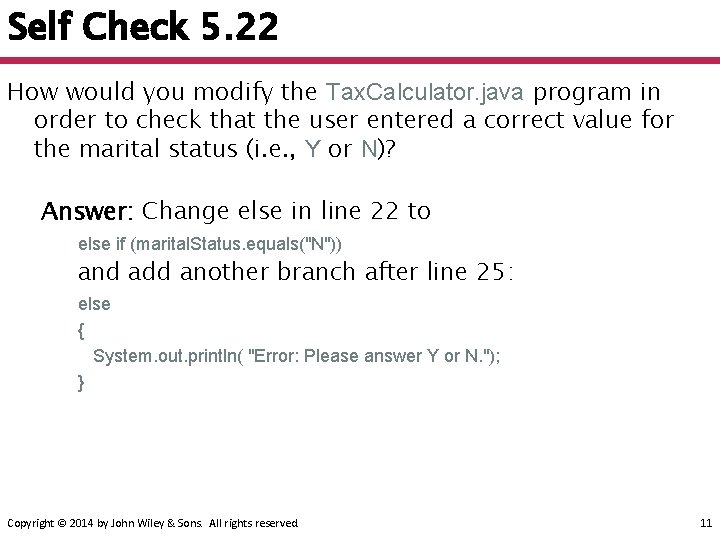 Self Check 5. 22 How would you modify the Tax. Calculator. java program in