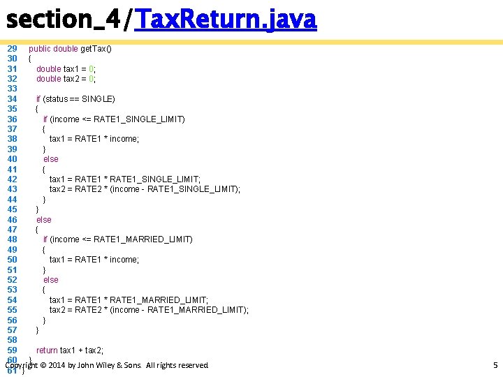 section_4/Tax. Return. java 29 public double get. Tax() 30 { 31 double tax 1