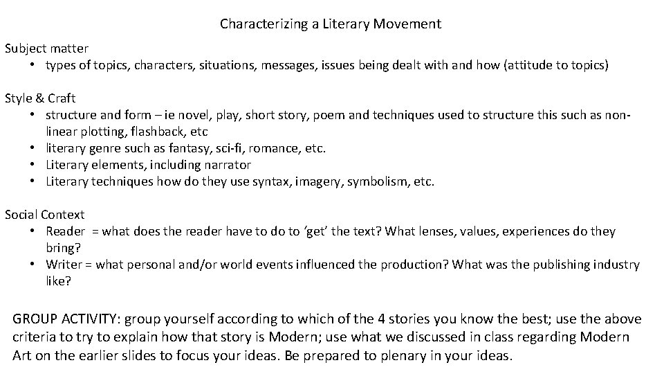 Characterizing a Literary Movement Subject matter • types of topics, characters, situations, messages, issues