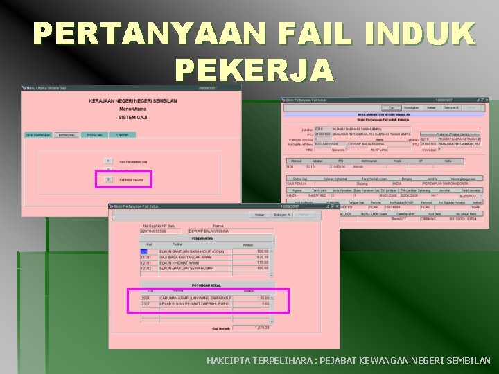 PERTANYAAN FAIL INDUK PEKERJA HAKCIPTA TERPELIHARA : PEJABAT KEWANGAN NEGERI SEMBILAN 