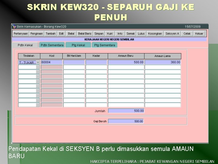 SKRIN KEW 320 - SEPARUH GAJI KE PENUH Pendapatan Kekal di SEKSYEN B perlu