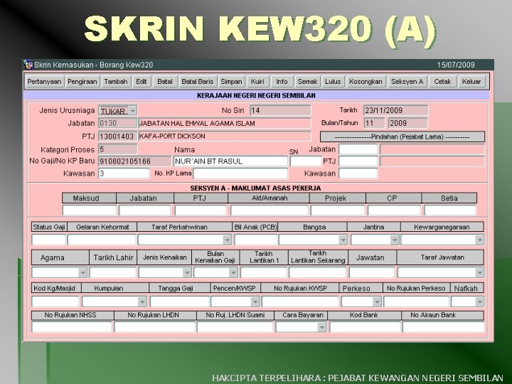 SKRIN KEW 320 (A) HAKCIPTA TERPELIHARA : PEJABAT KEWANGAN NEGERI SEMBILAN 