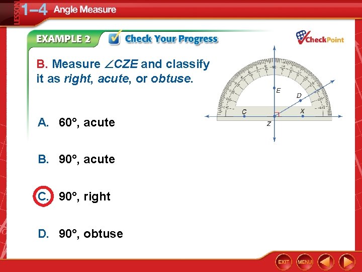 B. Measure CZE and classify it as right, acute, or obtuse. A. 60°, acute