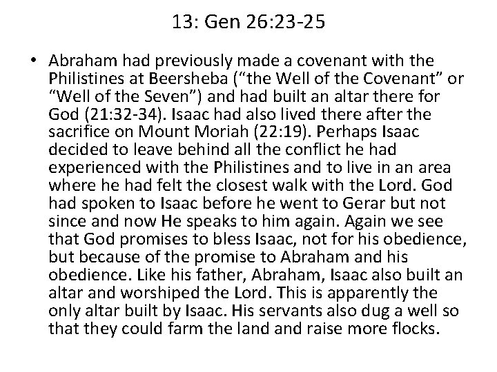 13: Gen 26: 23 -25 • Abraham had previously made a covenant with the