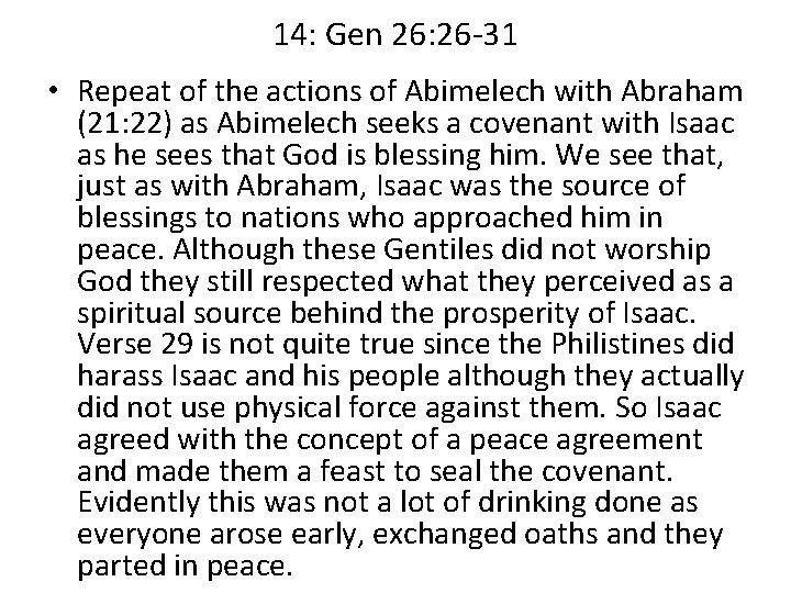 14: Gen 26: 26 -31 • Repeat of the actions of Abimelech with Abraham