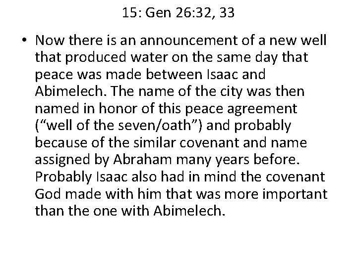 15: Gen 26: 32, 33 • Now there is an announcement of a new