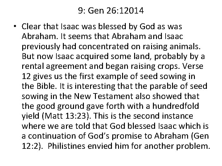 9: Gen 26: 12014 • Clear that Isaac was blessed by God as was