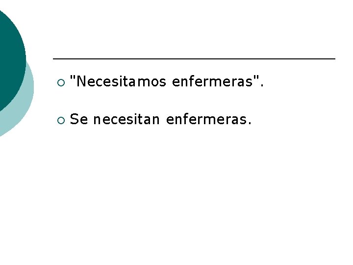 ¡ "Necesitamos enfermeras". ¡ Se necesitan enfermeras. 