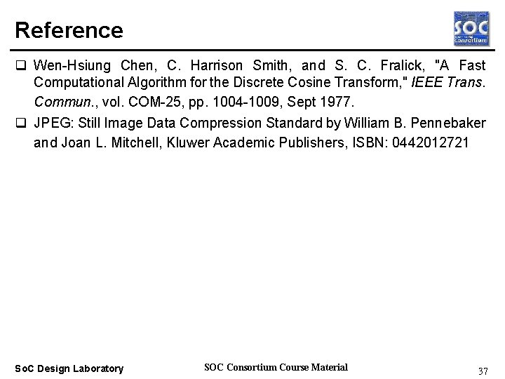 Reference q Wen-Hsiung Chen, C. Harrison Smith, and S. C. Fralick, "A Fast Computational