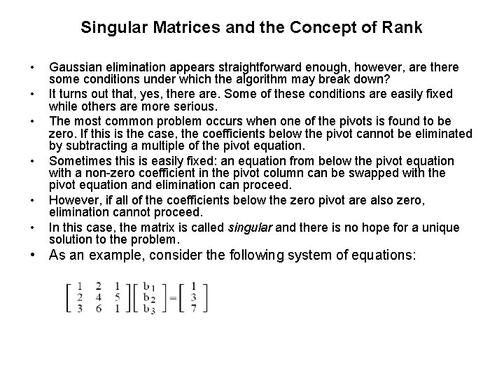 Singular Matrices and the Concept of Rank • • • Gaussian elimination appears straightforward