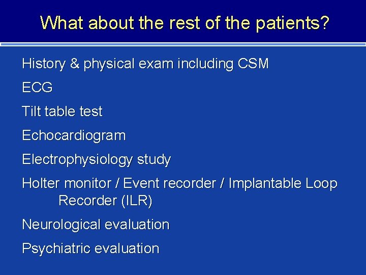 What about the rest of the patients? History & physical exam including CSM ECG