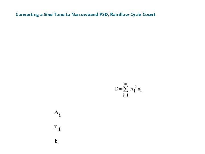 Converting a Sine Tone to Narrowband PSD, Rainflow Cycle Count b 