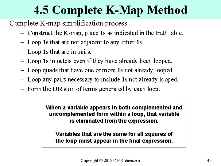 4. 5 Complete K-Map Method Complete K-map simplification process: – – – – Construct