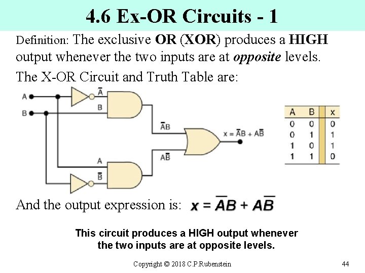 4. 6 Ex-OR Circuits - 1 Definition: The exclusive OR ( OR XOR) produces