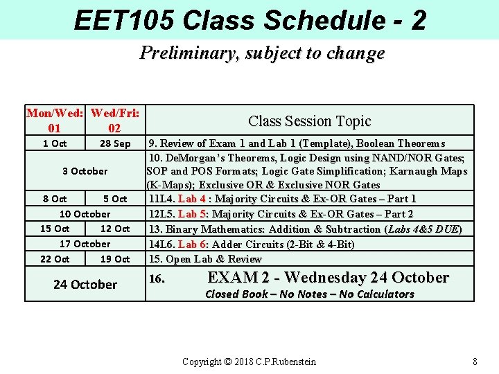 EET 105 Class Schedule - 2 Preliminary, subject to change Mon/Wed: Wed/Fri: 01 02