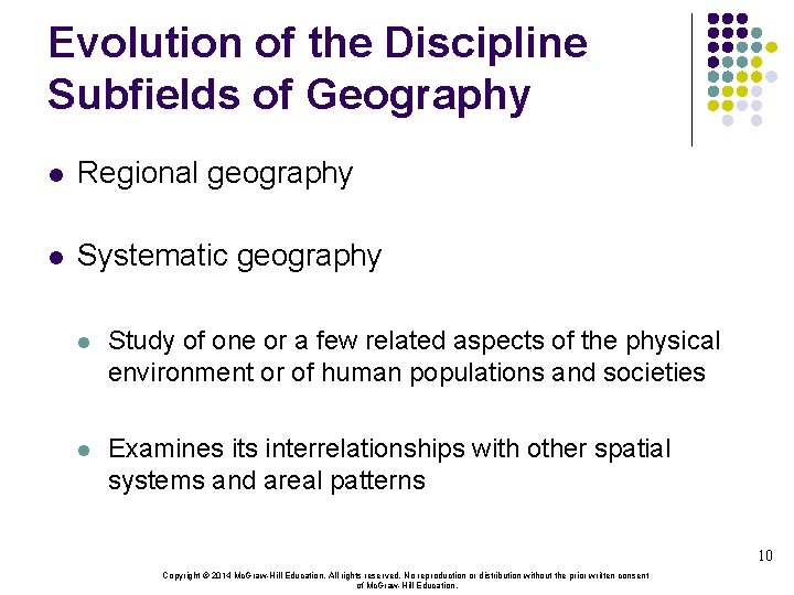 Evolution of the Discipline Subfields of Geography l Regional geography l Systematic geography l