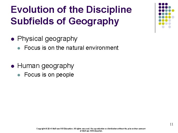 Evolution of the Discipline Subfields of Geography l Physical geography l l Focus is