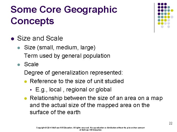 Some Core Geographic Concepts l Size and Scale l l Size (small, medium, large)