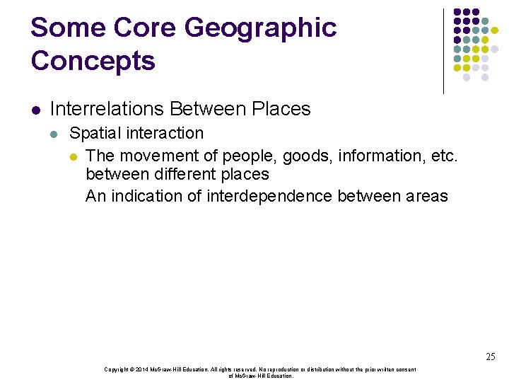 Some Core Geographic Concepts l Interrelations Between Places l Spatial interaction l The movement