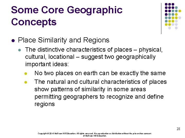 Some Core Geographic Concepts l Place Similarity and Regions l The distinctive characteristics of