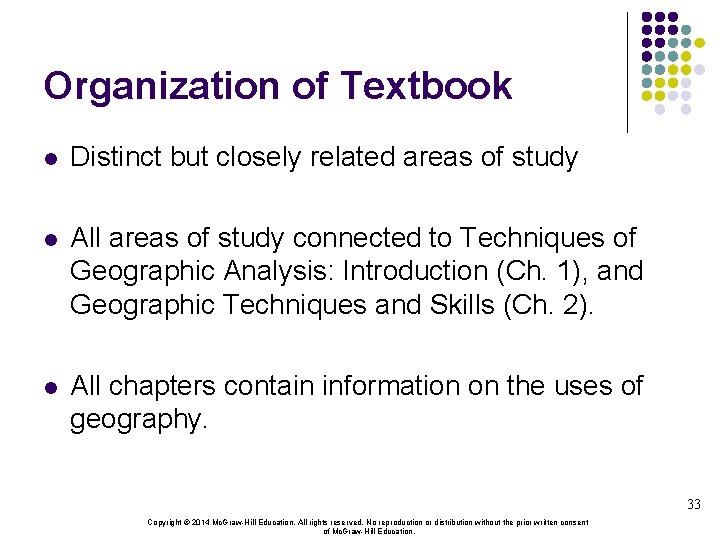 Organization of Textbook l Distinct but closely related areas of study l All areas