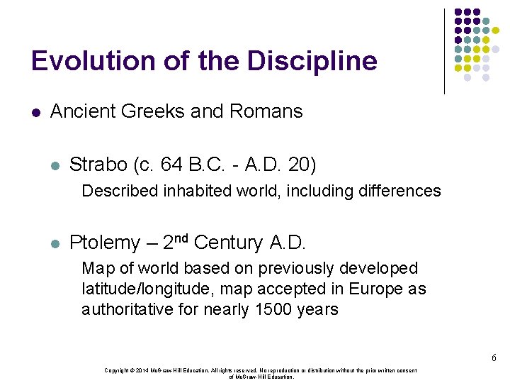 Evolution of the Discipline l Ancient Greeks and Romans l Strabo (c. 64 B.