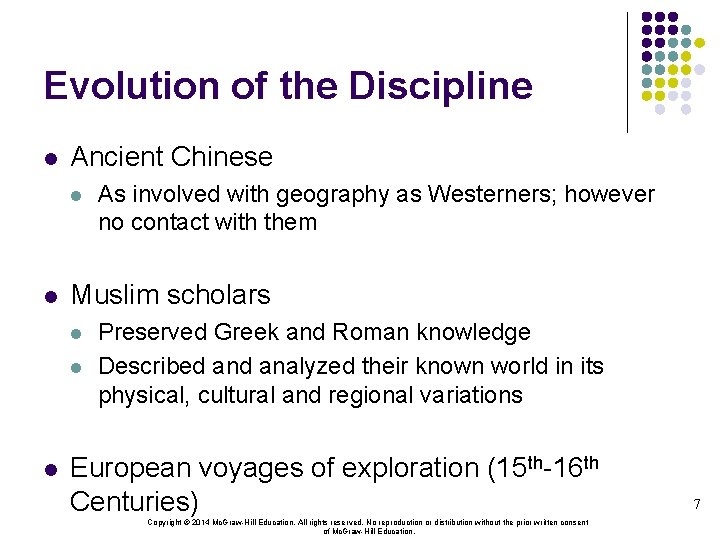 Evolution of the Discipline l Ancient Chinese l l Muslim scholars l l l
