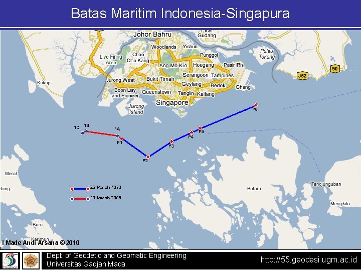 Batas Maritim Indonesia-Singapura P 6 1 C 1 B 1 A P 5 P
