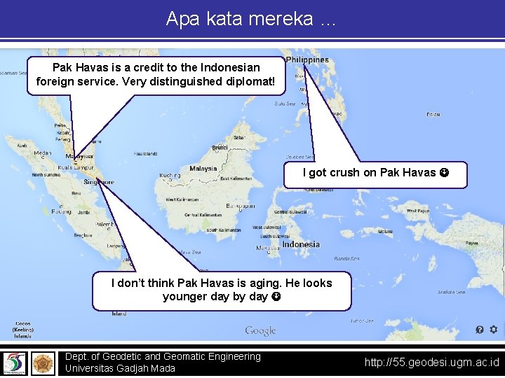 Apa kata mereka … Pak Havas is a credit to the Indonesian foreign service.