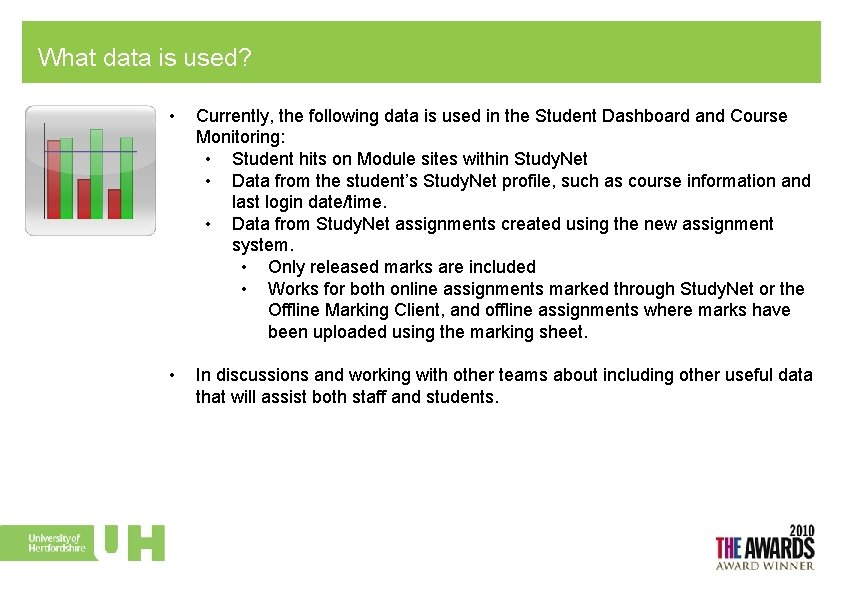 What data is used? • Currently, the following data is used in the Student