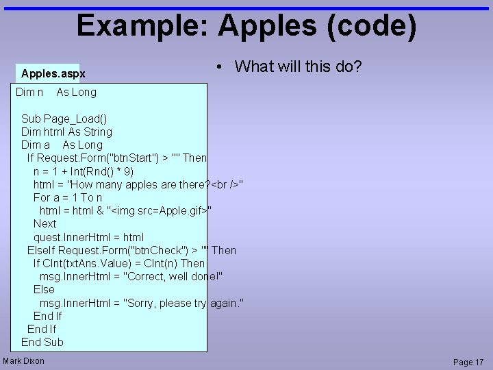 Example: Apples (code) Apples. aspx Dim n • What will this do? As Long