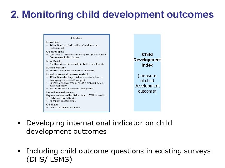 2. Monitoring child development outcomes Child Development Index (measure of child development outcome) §