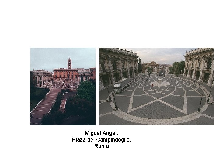Miguel Ángel. Plaza del Campindoglio. Roma 